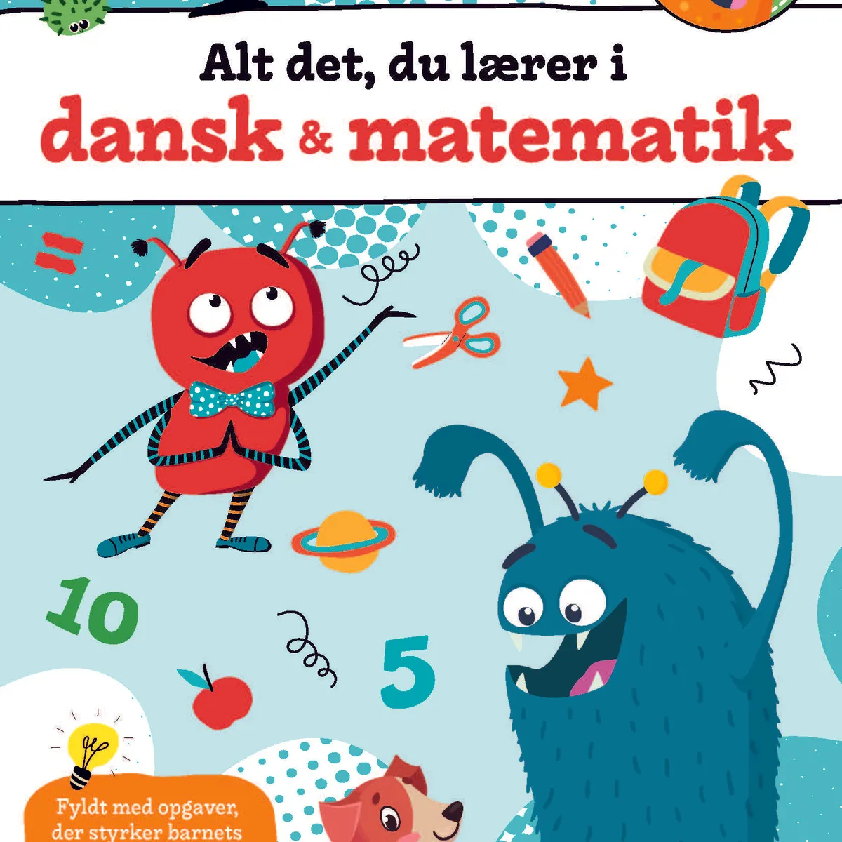 Alt det, du lærer i dansk & matematik - 0. klasse