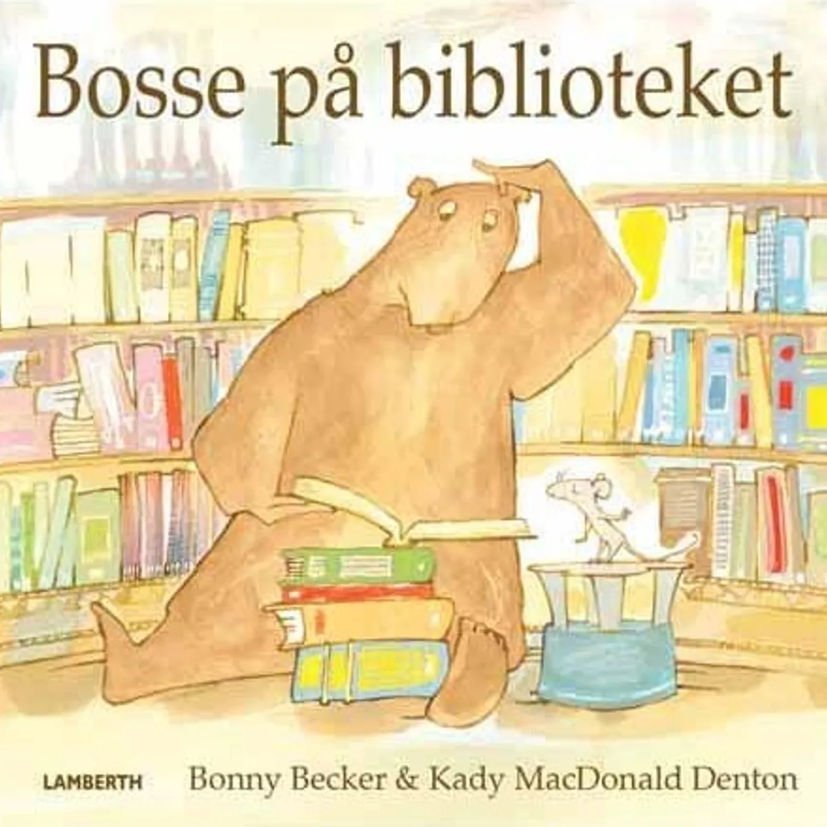 Bosse På Biblioteket - Bonny Becker - Bog