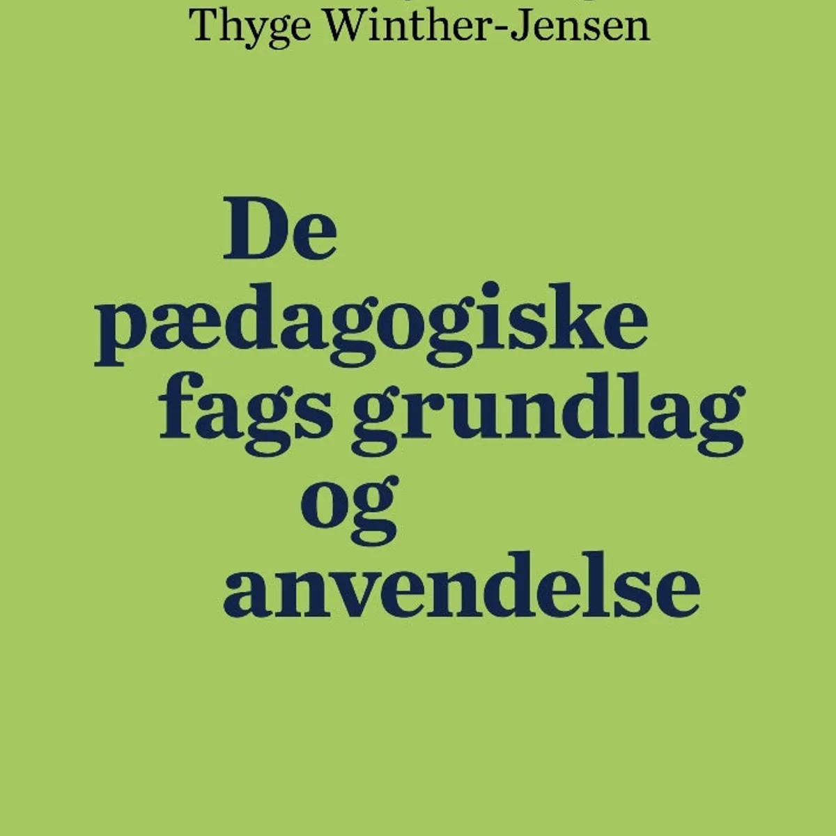 De pædagogiske fags grundlag og anvendelse