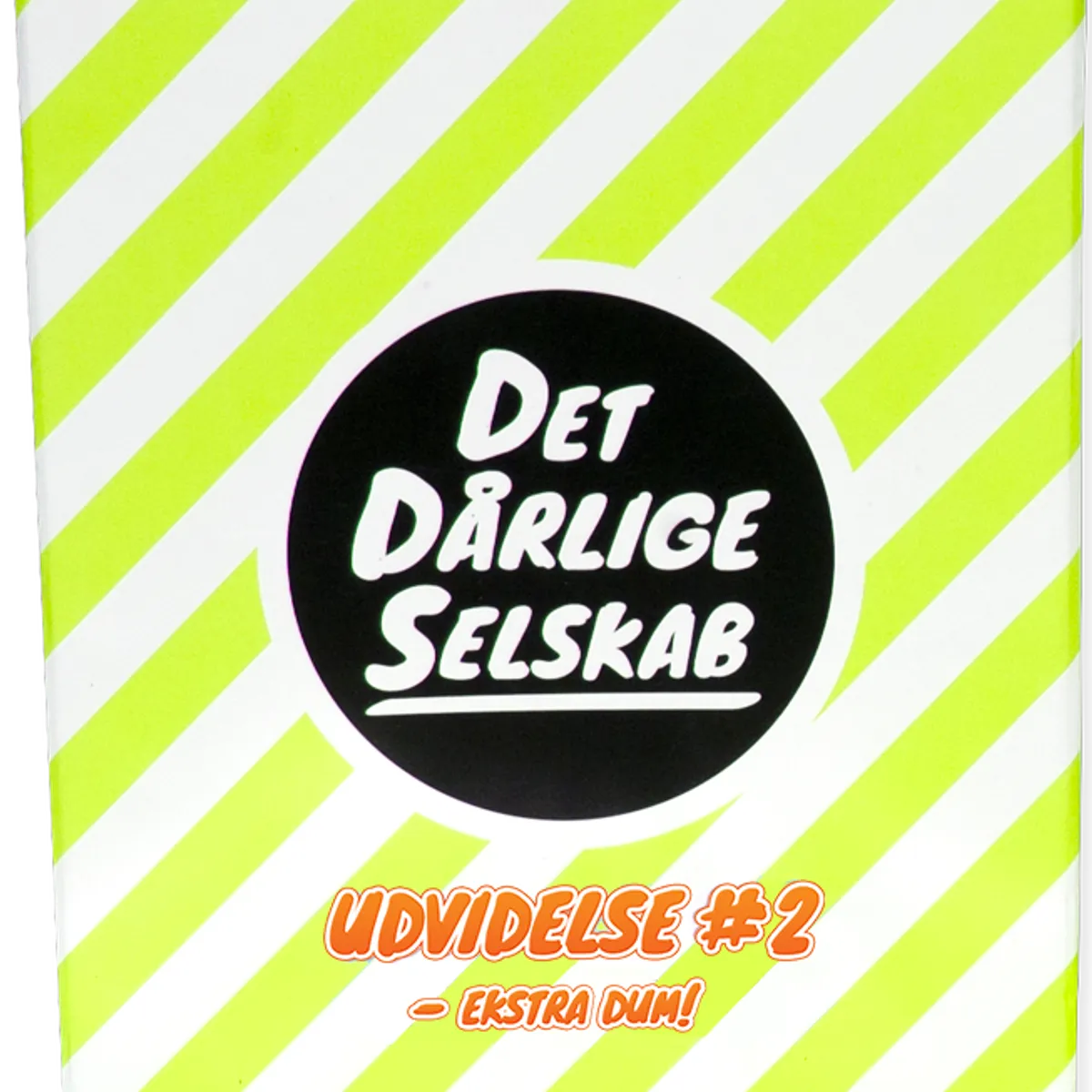 Det Dårlige Selskab - Udvidelse 2