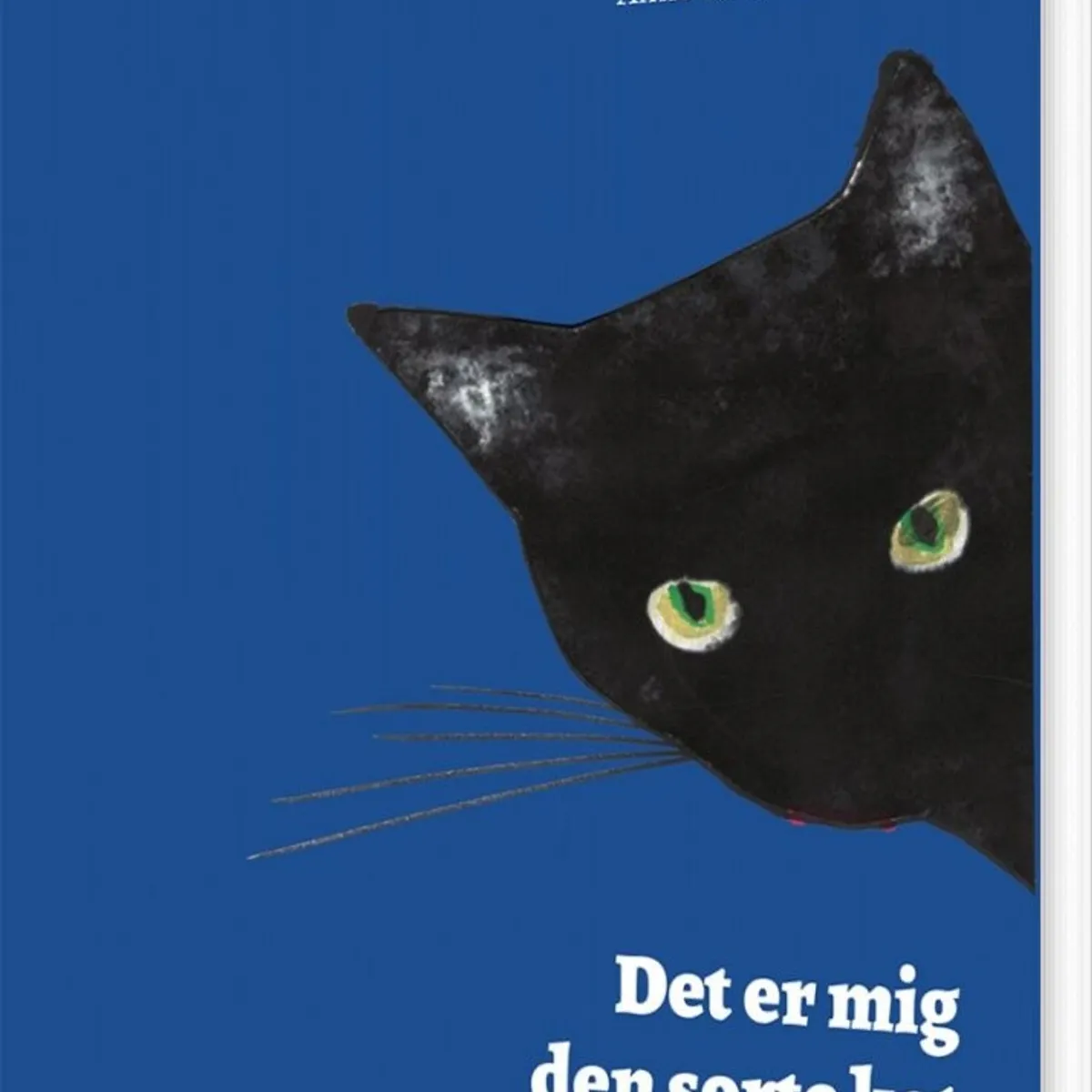 Det Er Mig Den Sorte Kat - Anne Sofie Hornemann - Bog