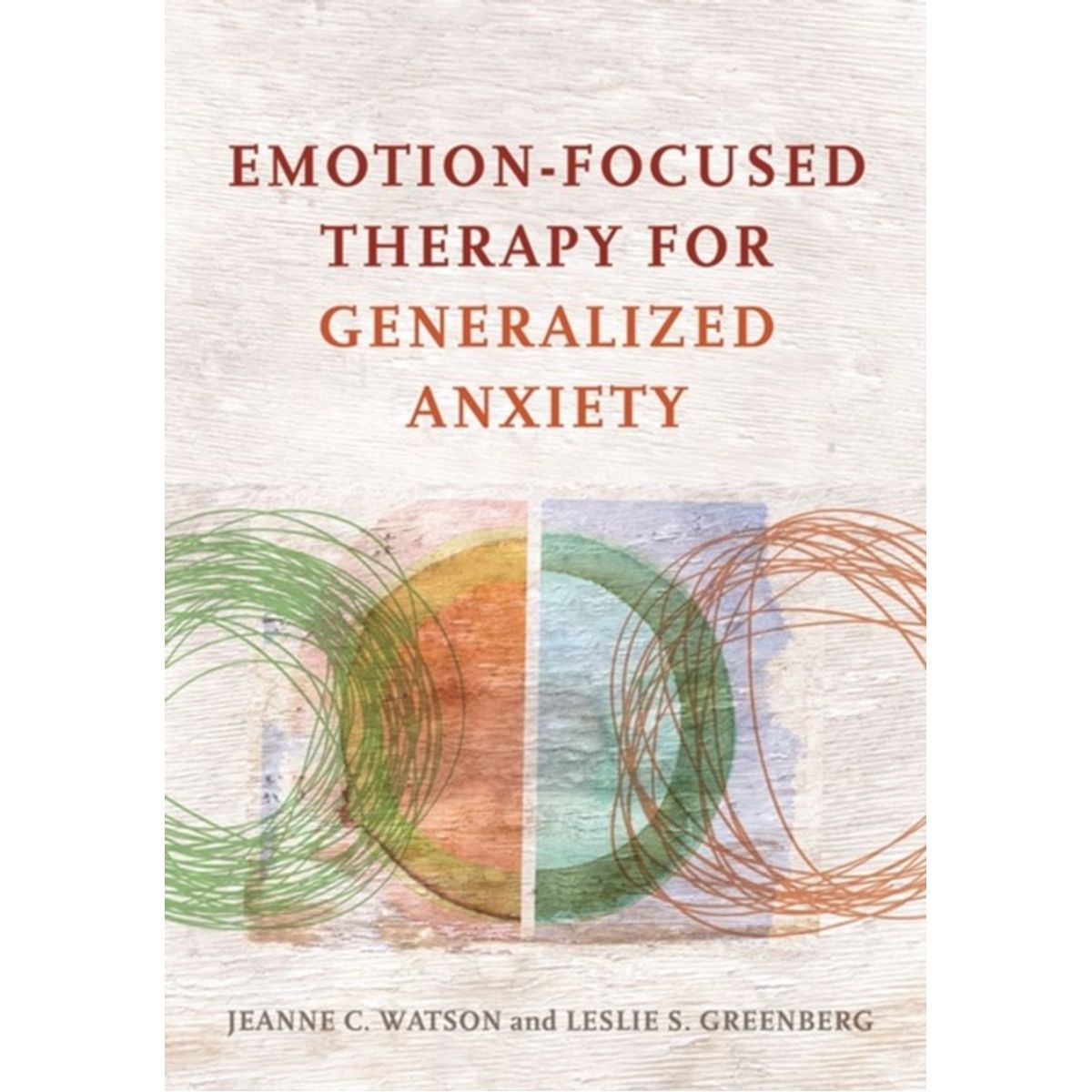 Emotion-Focused Therapy for Generalized Anxiety