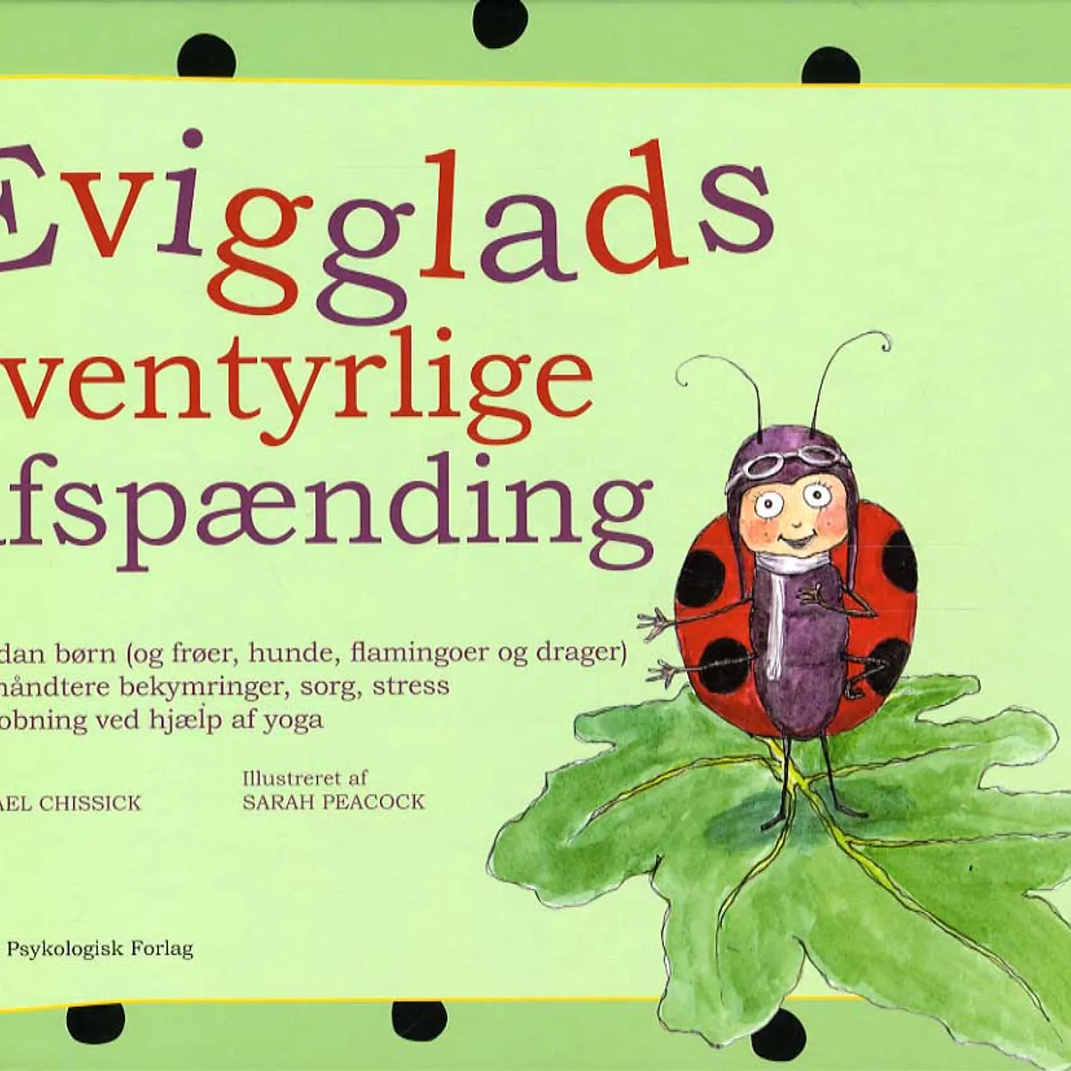 Evigglads eventyrlige afspænding