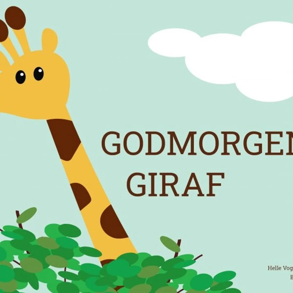 Godmorgen Giraf - Helle Vogt Mikkelsen - Bog