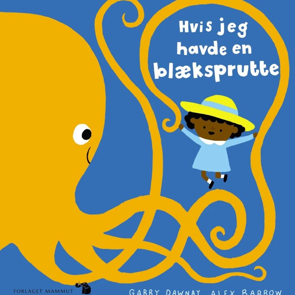 Hvis Jeg Havde En Blæksprutte - Gabby Dawnay - Bog