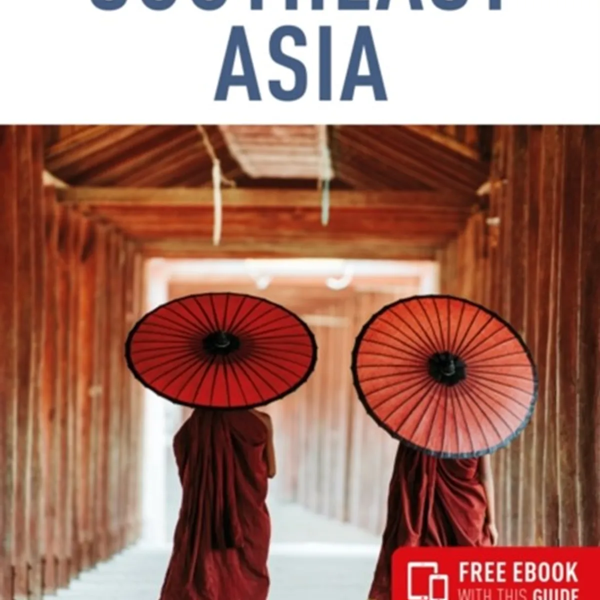 Insight Guides Southeast Asia: Travel Guide with eBook