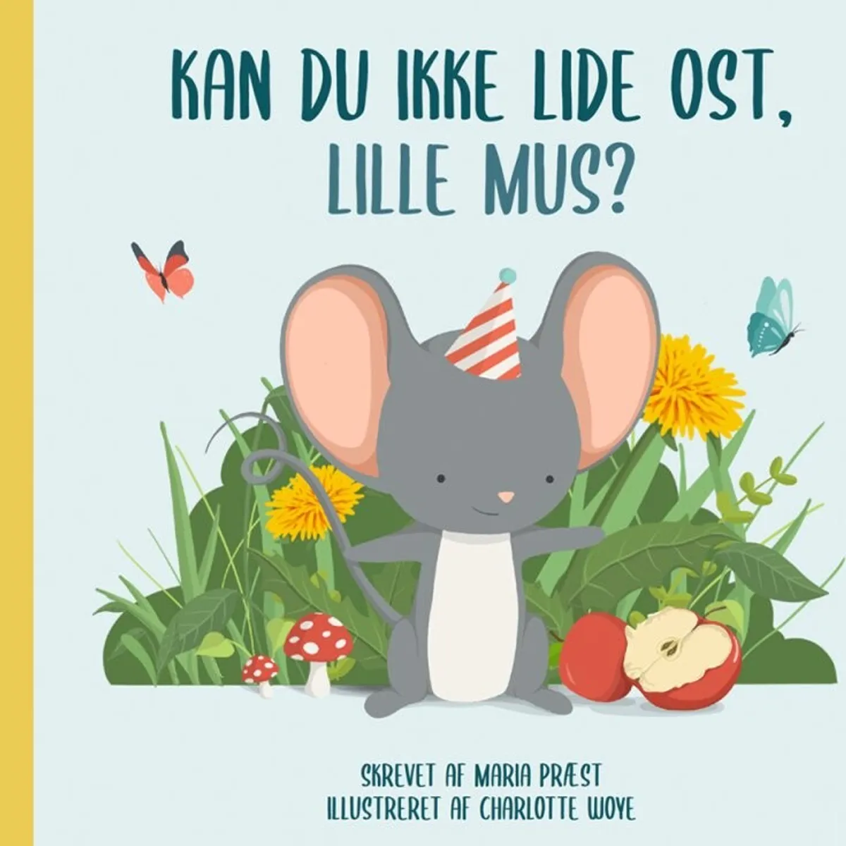 Kan Du Ikke Lide Ost, Lille Mus? - Maria Præst - Bog