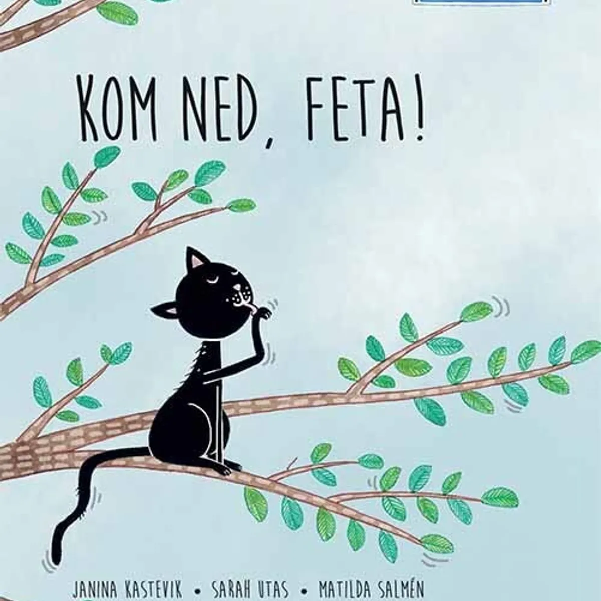 Kom Ned, Feta! - Janina Kastevik - Bog