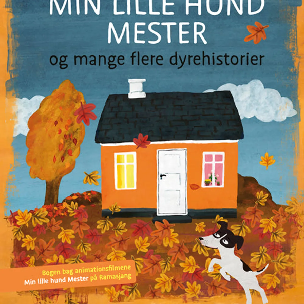 Min lille hund Mester og mange flere dyrehistorier