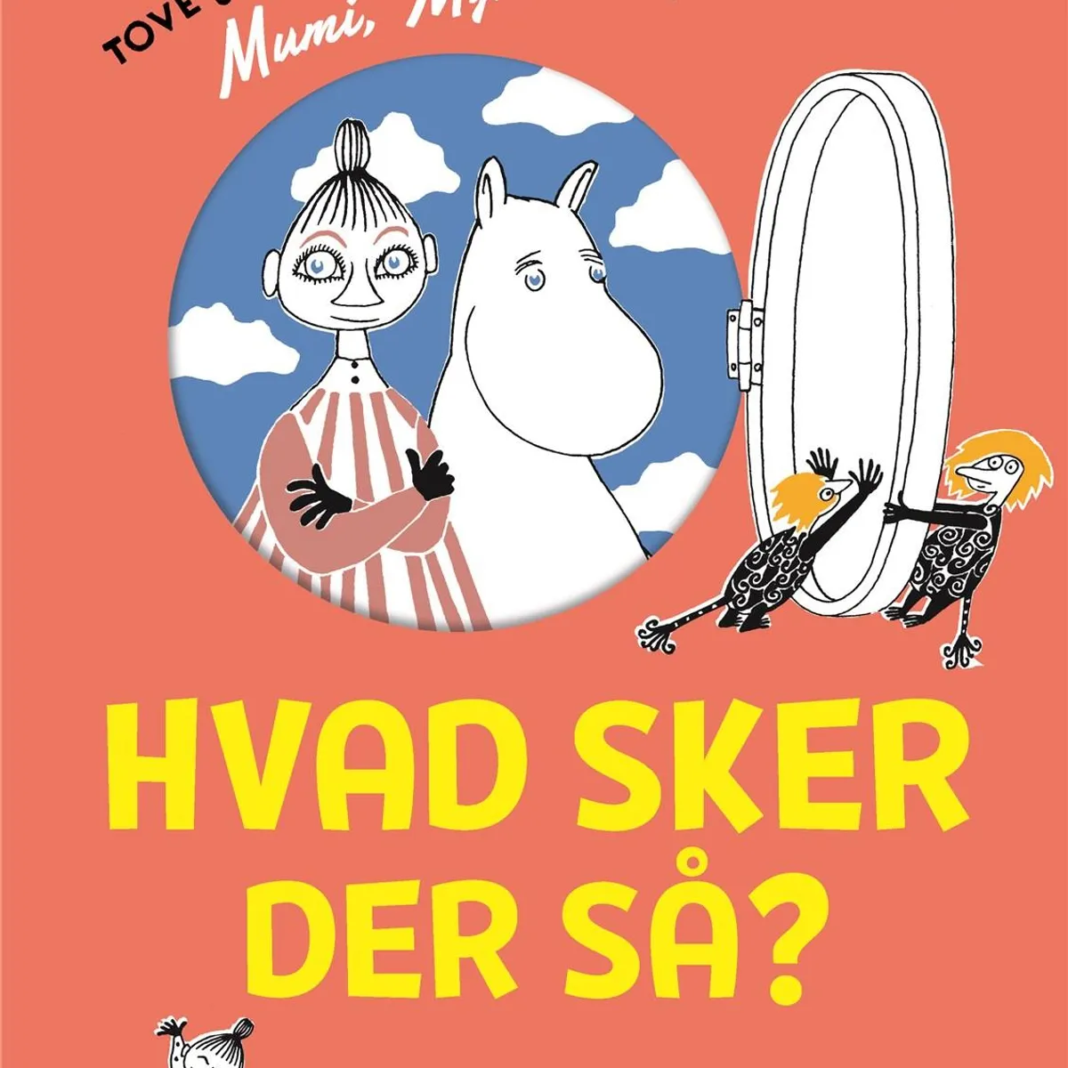 Mumi, Mymlen og lille My: Hvad sker der så?