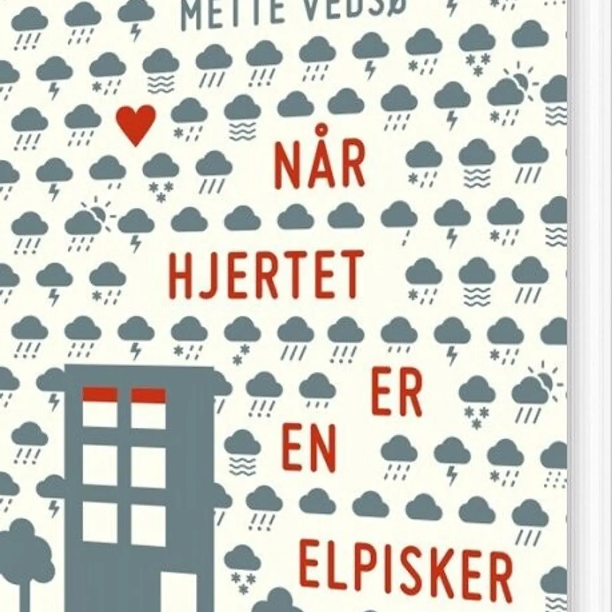 Når Hjertet Er En Elpisker - Mette Vedsø - Bog