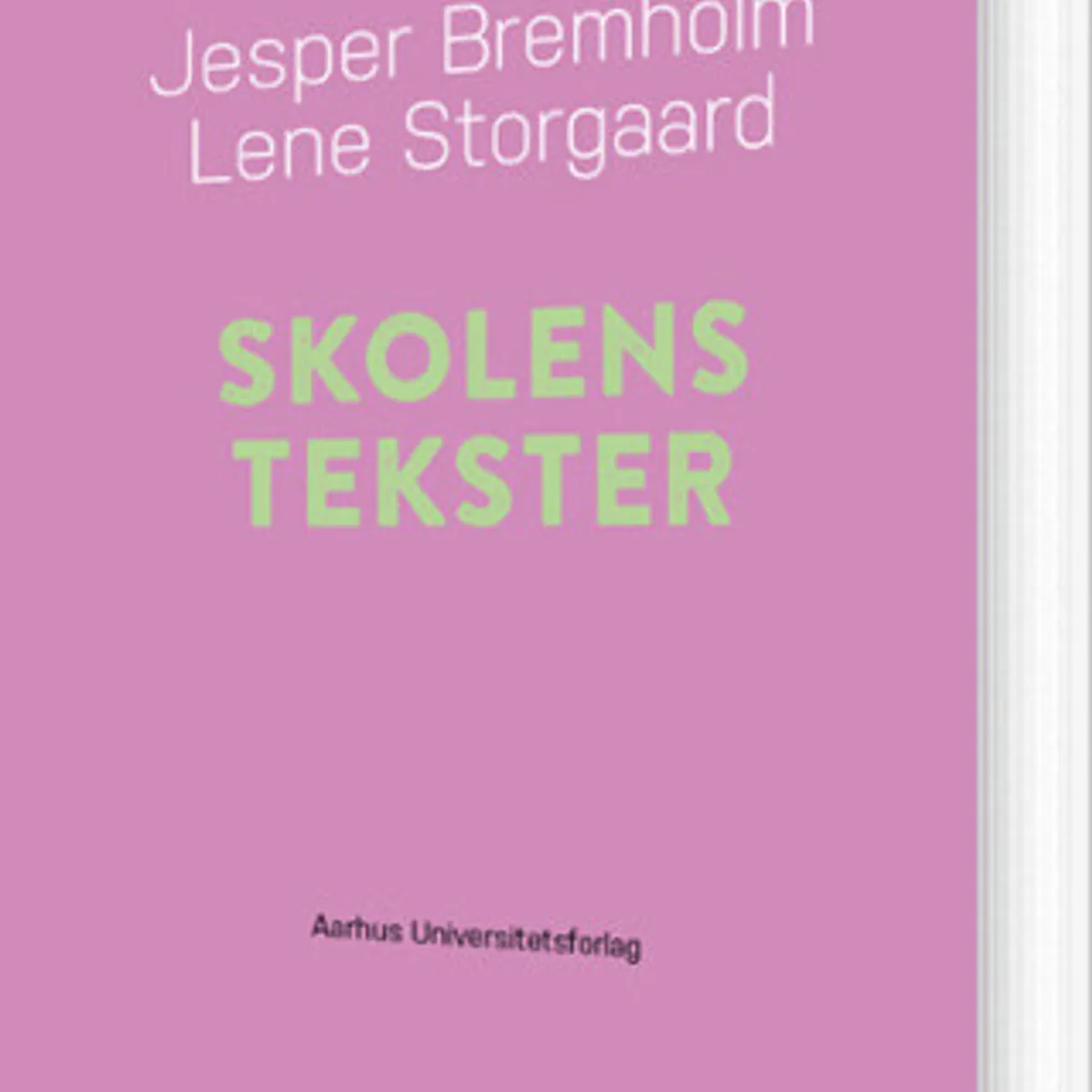 Skolens Tekster - Lene Storgaard Brok - Bog