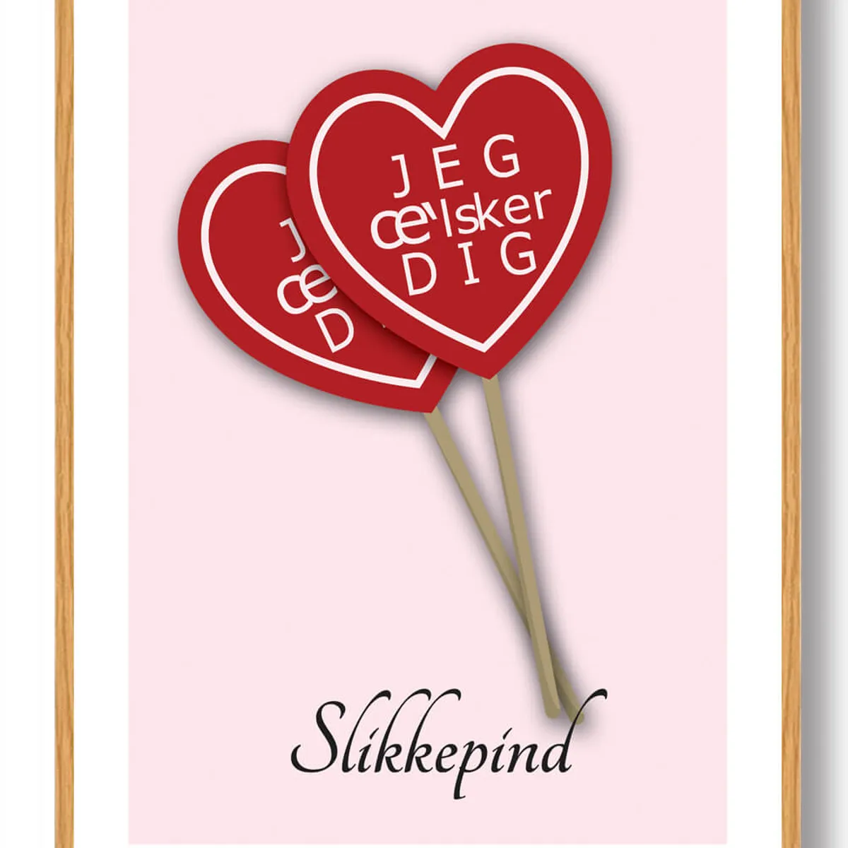 Slikkepind, Jeg æ'lsker dig - plakat (Størrelse: L - 50x70cm (B2))