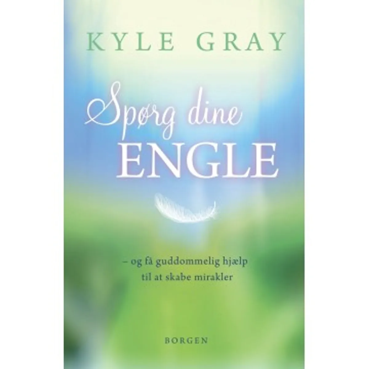 Spørg dine Engle - Kyle Gray - Spirituelle bøger - GodKarmaShop