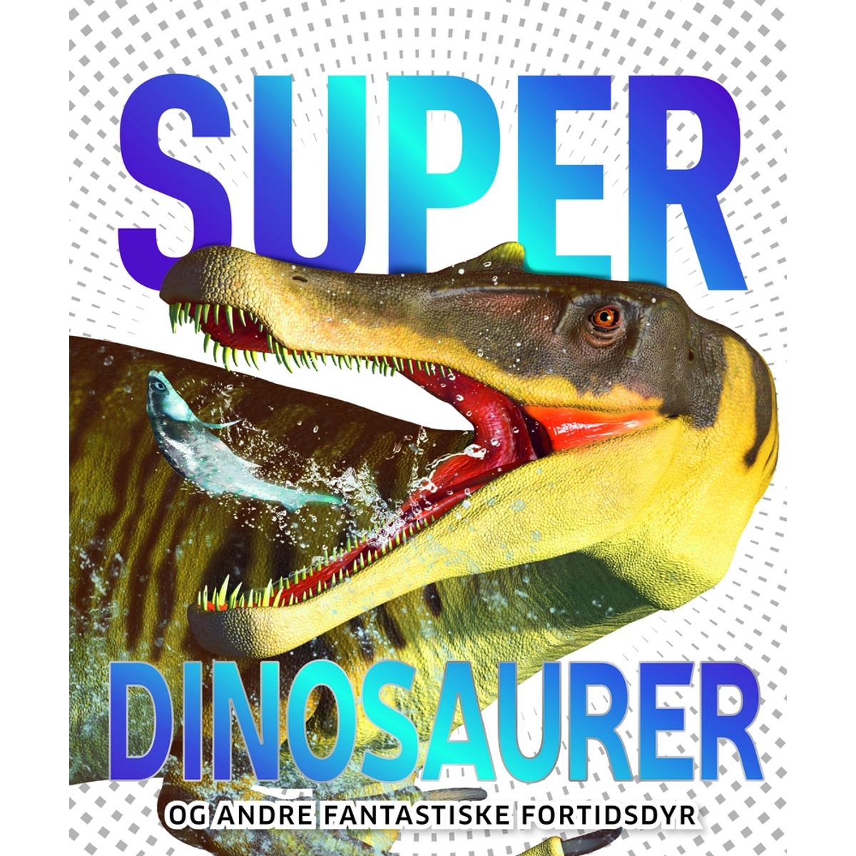 Superdinosaurer