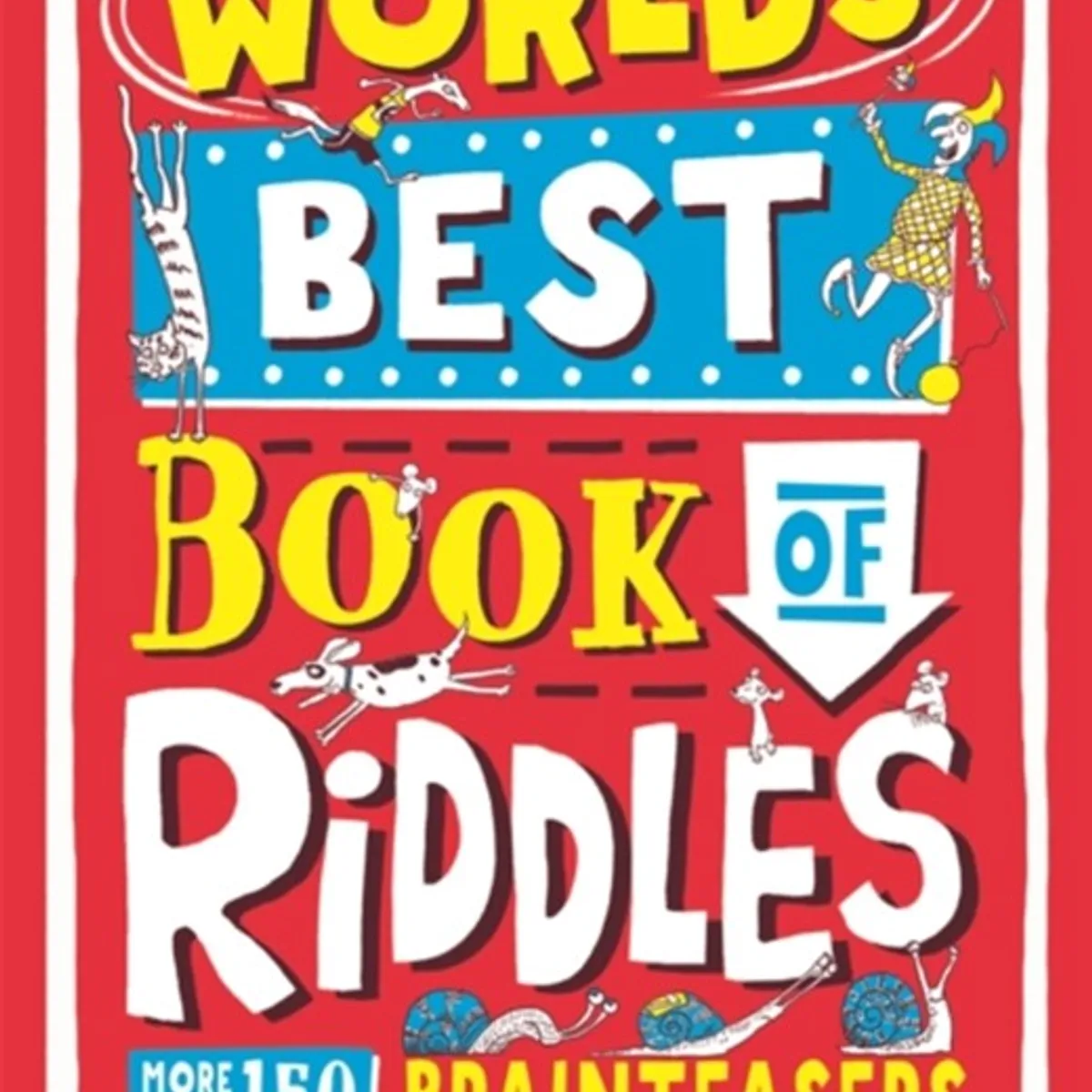 The Worlds Best Book of Riddles