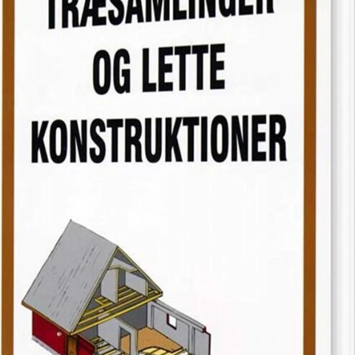 Træsamlinger Og Lette Konstruktioner - Diverse - Bog