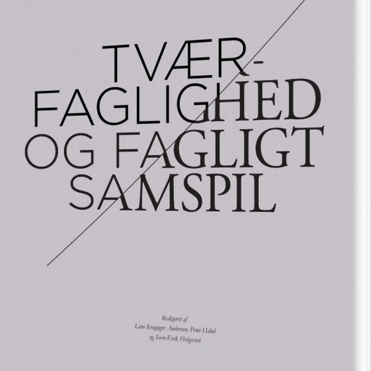 Tværfaglighed Og Fagligt Samspil - Sven-erik Holgersen - Bog