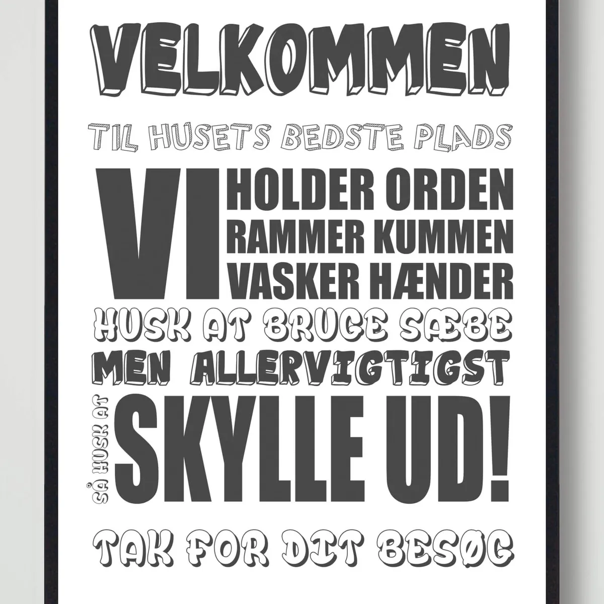 Velkommen til huset bedste... (Hvid) - plakat (Størrelse: L - 50x70cm (B2))