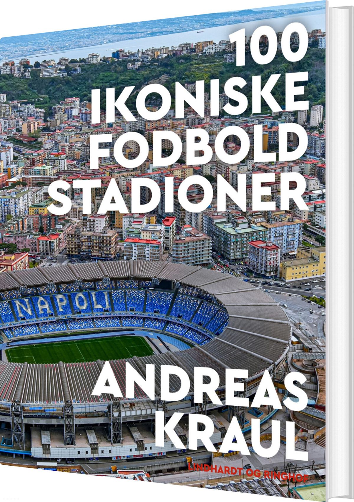 100 Ikoniske Fodboldstadioner - Andreas Kraul - Bog