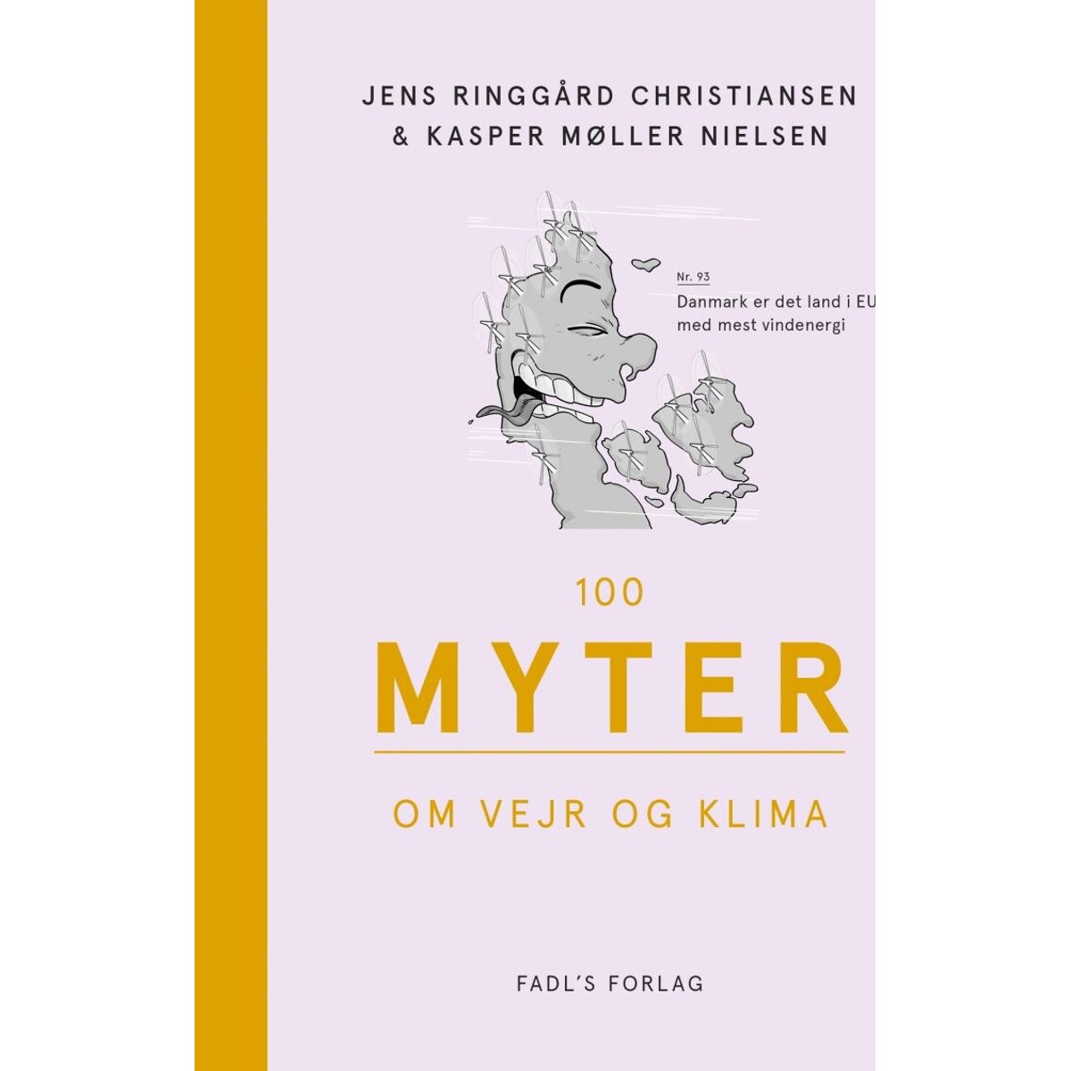 100 Myter Om Vejr Og Klima - Kasper Møller Nielsen - Bog