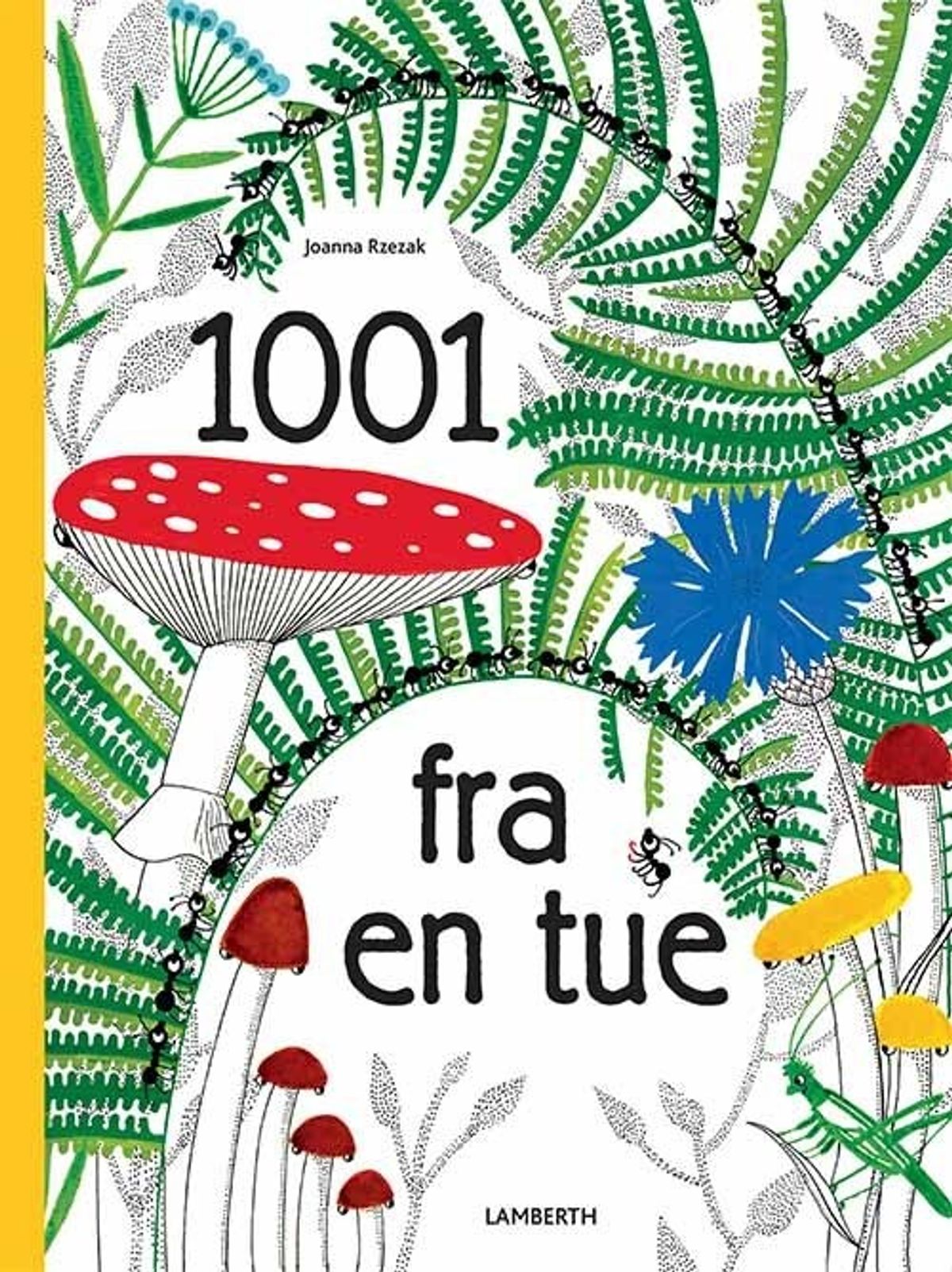 1001 Fra En Tue - Joanna Rzezak - Bog