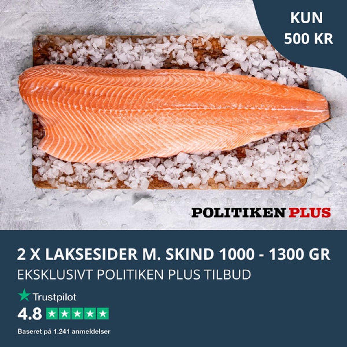 2 x Lakseside m. skind 1000 - 1300 G. (Politiken Plus tilbud)