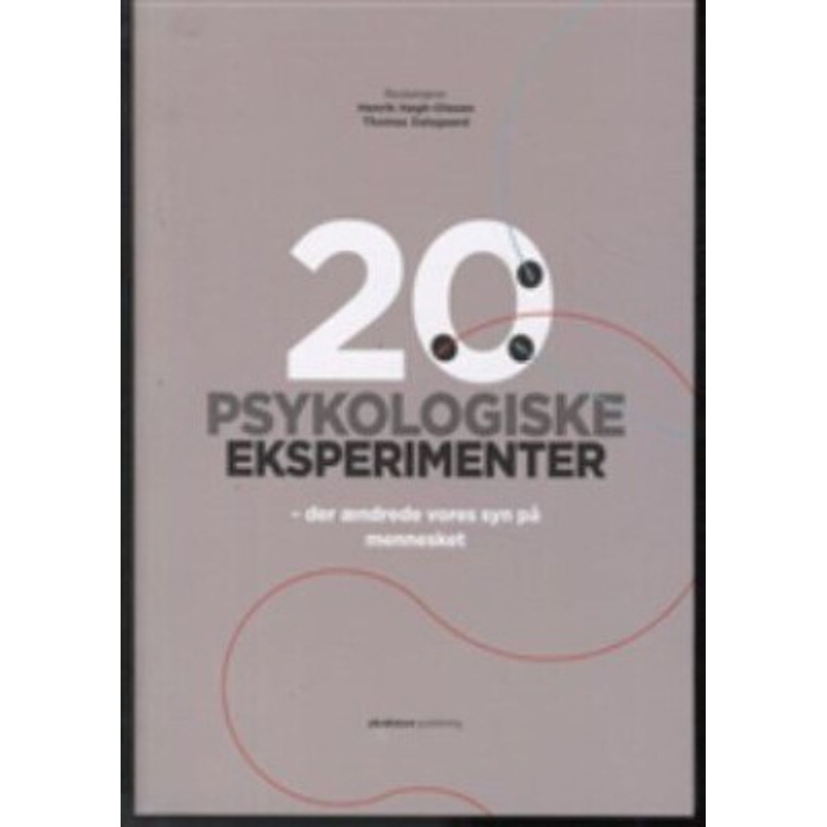 20 Psykologiske Eksperimenter - Henrik Høgh-olesen - Bog