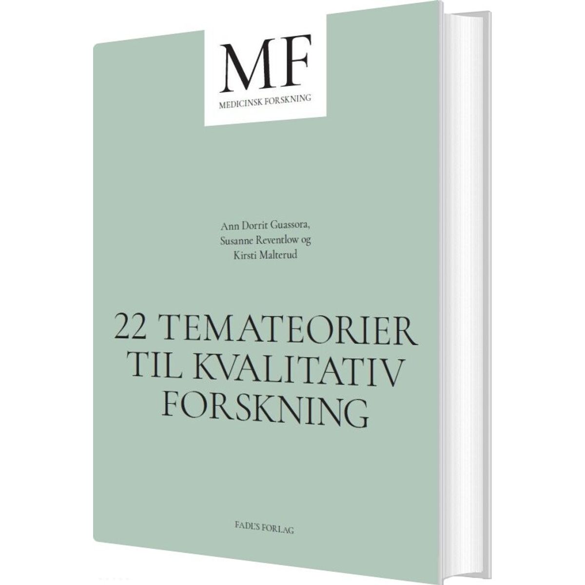 22 Temateorier Til Kvalitativ Forskning - Kirsti Malterud - Bog