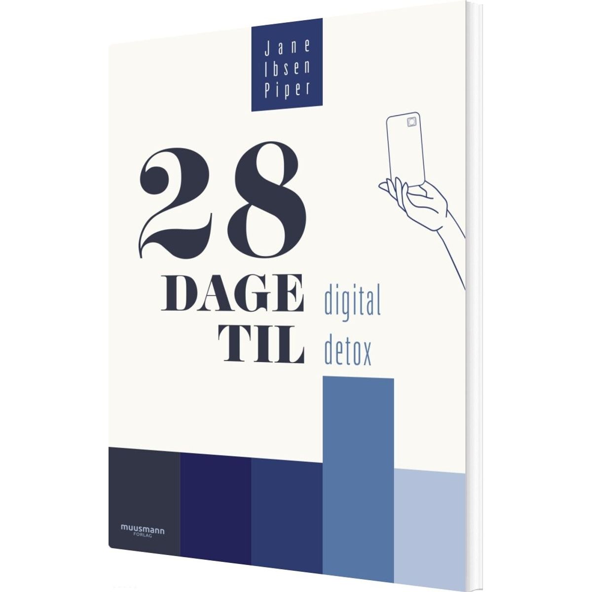 28 Dage Til Digital Detox - Jane Ibsen Piper - Bog