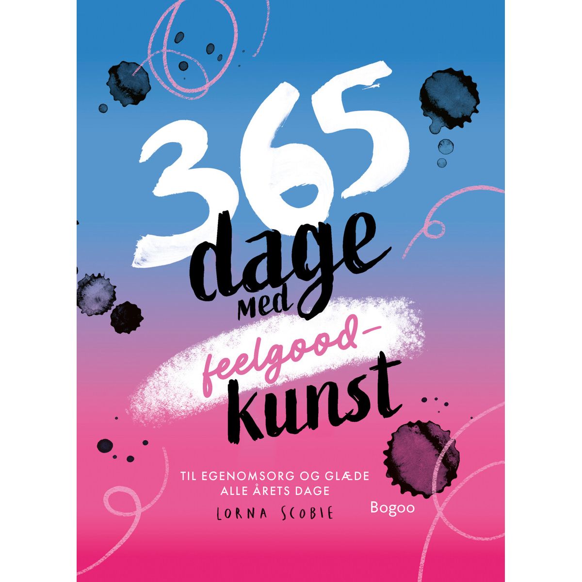 365 Dage Med Feelgood-kunst - Lorna Scobie - Bog