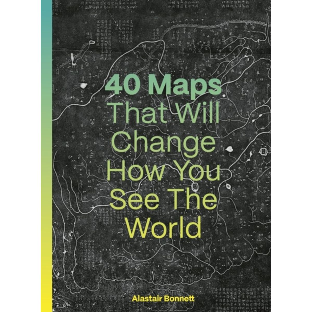 40 Maps That Will Change How You See the World