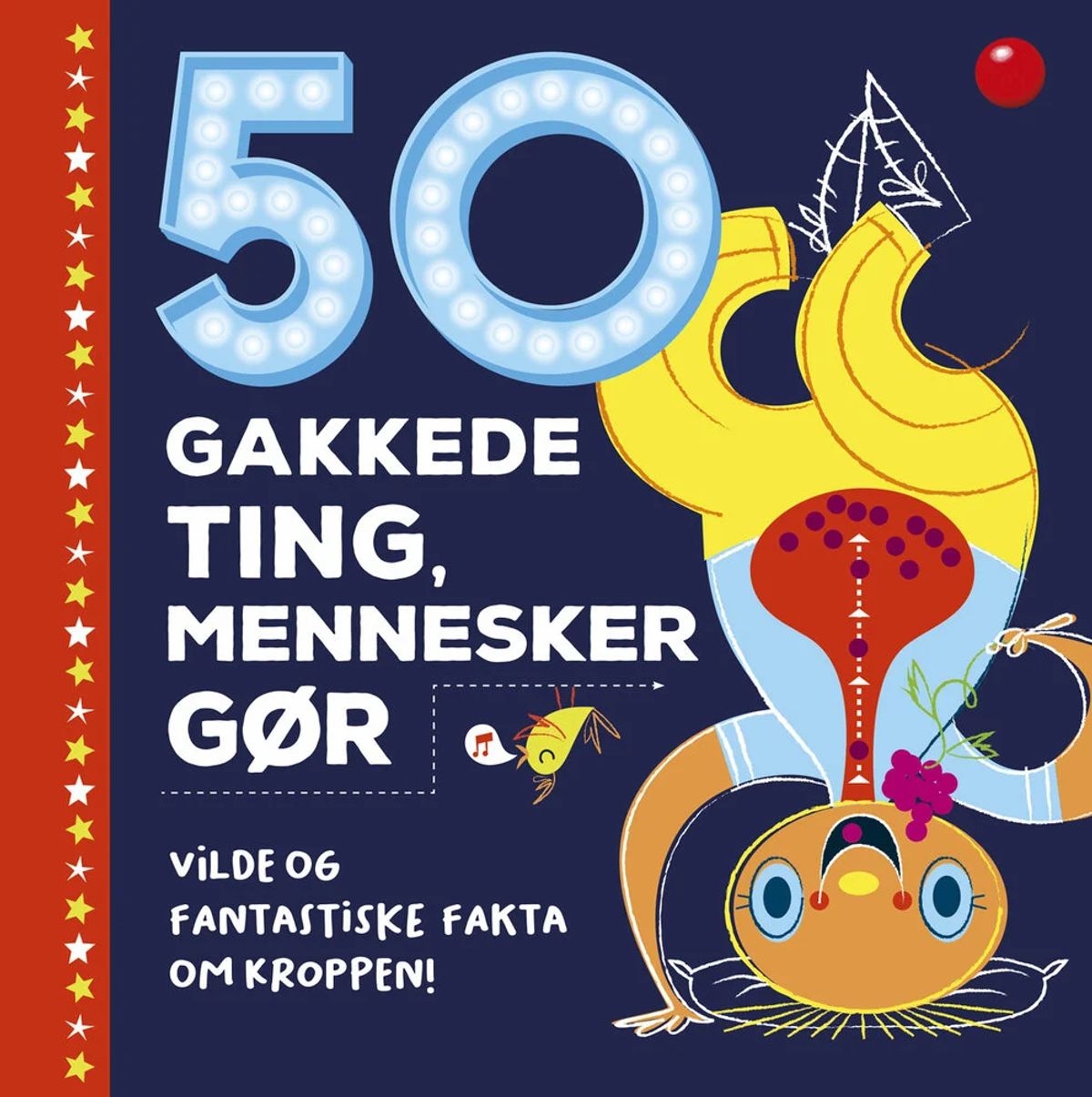 50 gakkede ting, mennesker gør