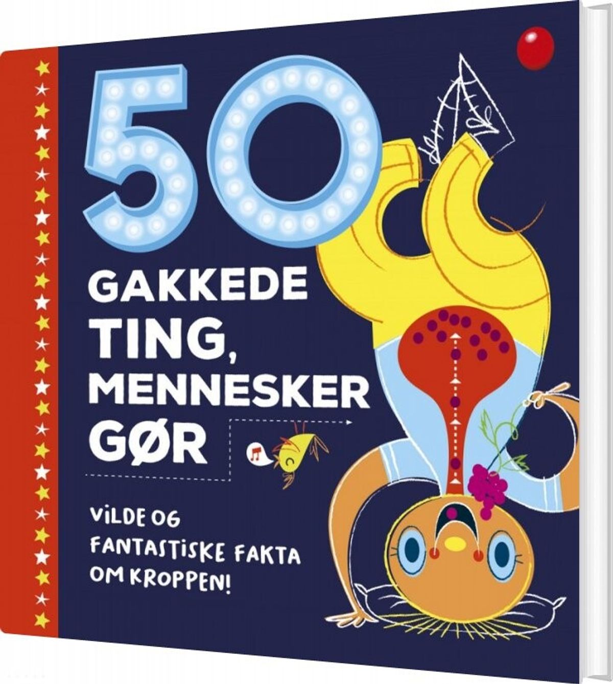 50 Gakkede Ting, Mennesker Gør - Joe Rhatigan - Bog