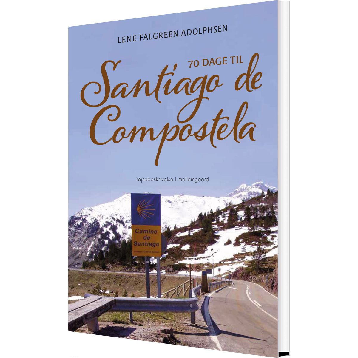 70 Dage Til Santiago De Compostela - Lene Falgreen Adolphsen - Bog