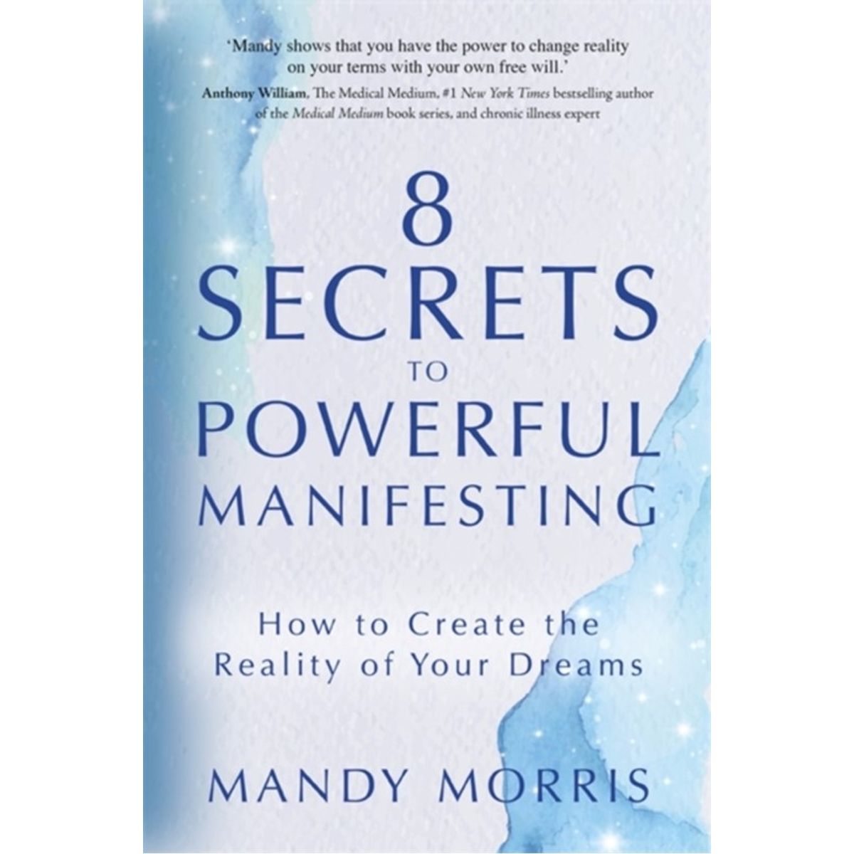 8 Secrets to Powerful Manifesting