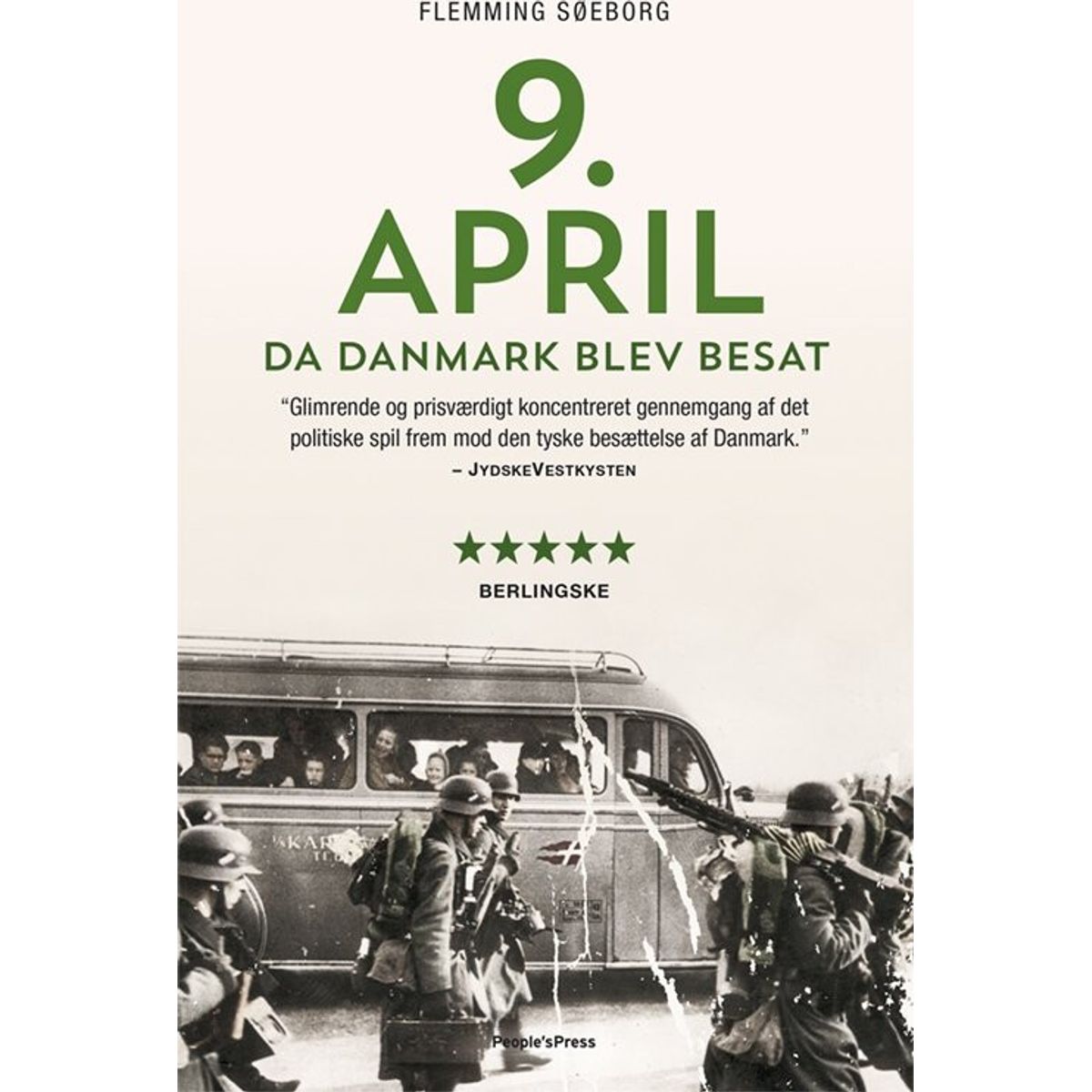 9. April. Da Danmark Blev Besat - Flemming Søeborg - Bog