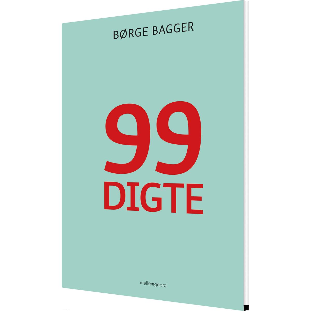 99 Digte - Børge Bagger - Bog