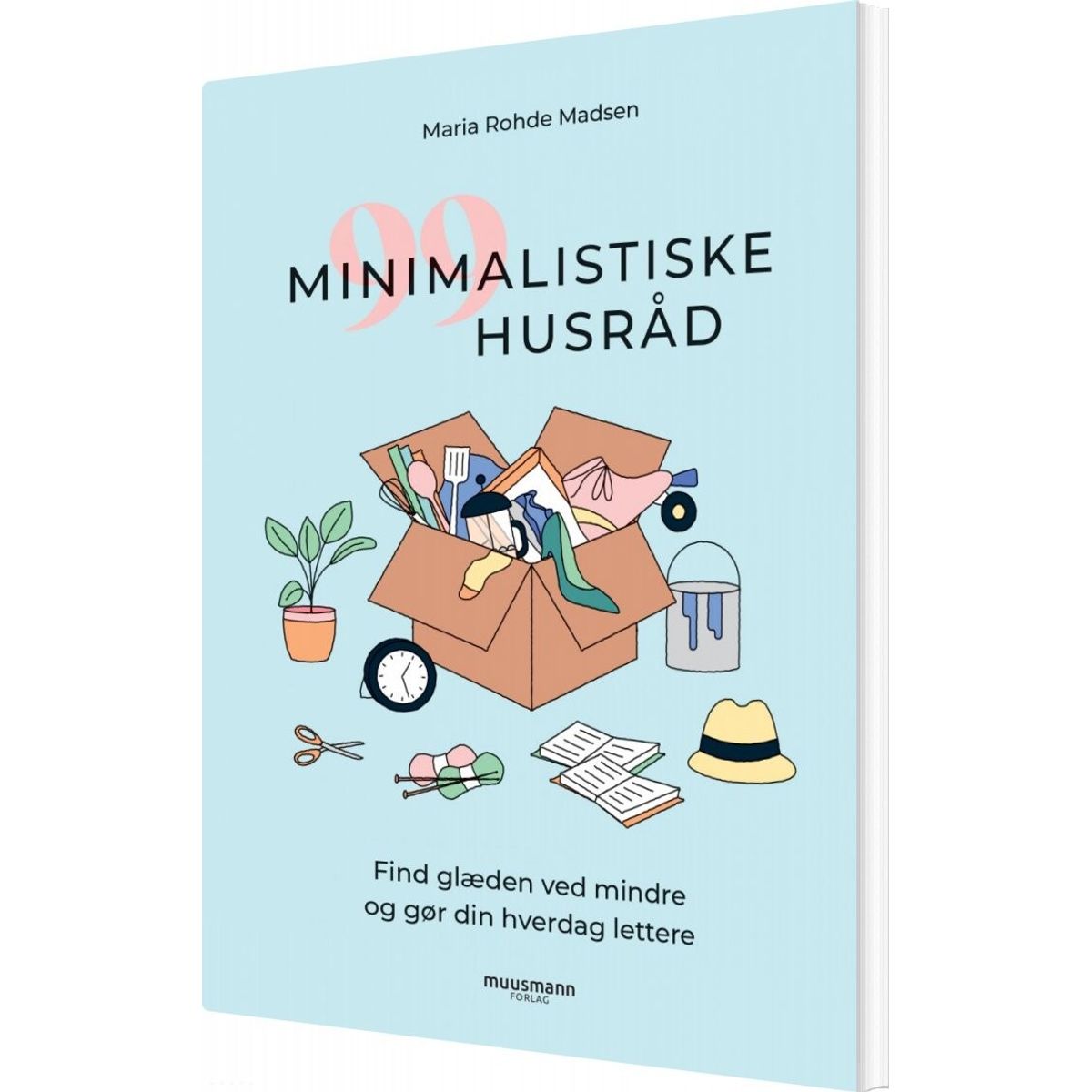 99 Minimalistiske Husråd - Maria Rohde Madsen - Bog