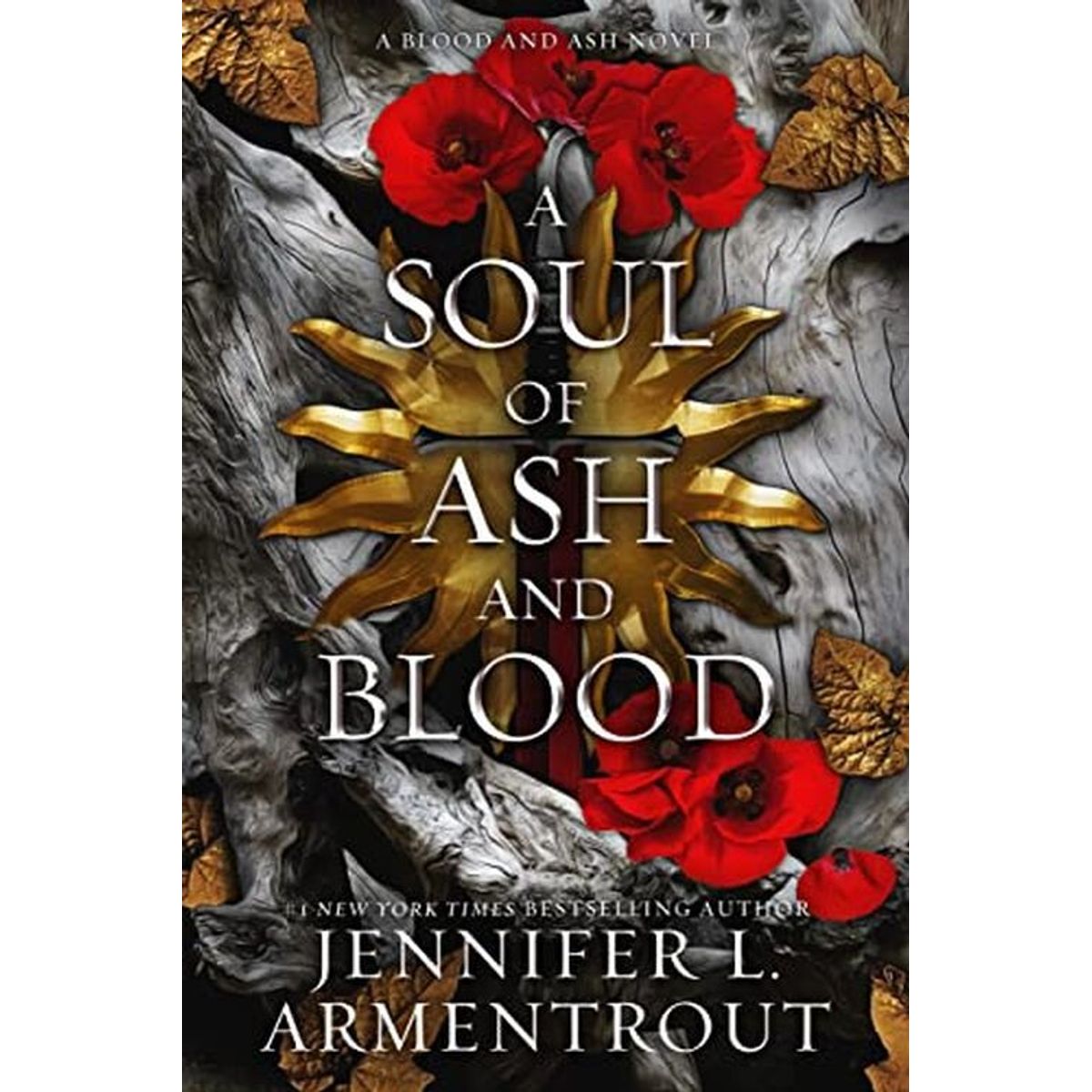 A Soul Of Ash And Blood: A Blood And Ash Novel - Jennifer L. Armentrout - English Book