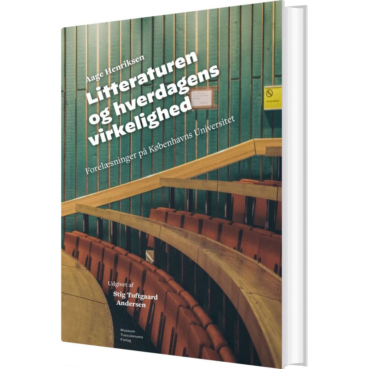 Aage Henriksen: Litteraturen Og Hverdagens Virkelighed - Stig Toftgaard Andersen - Bog