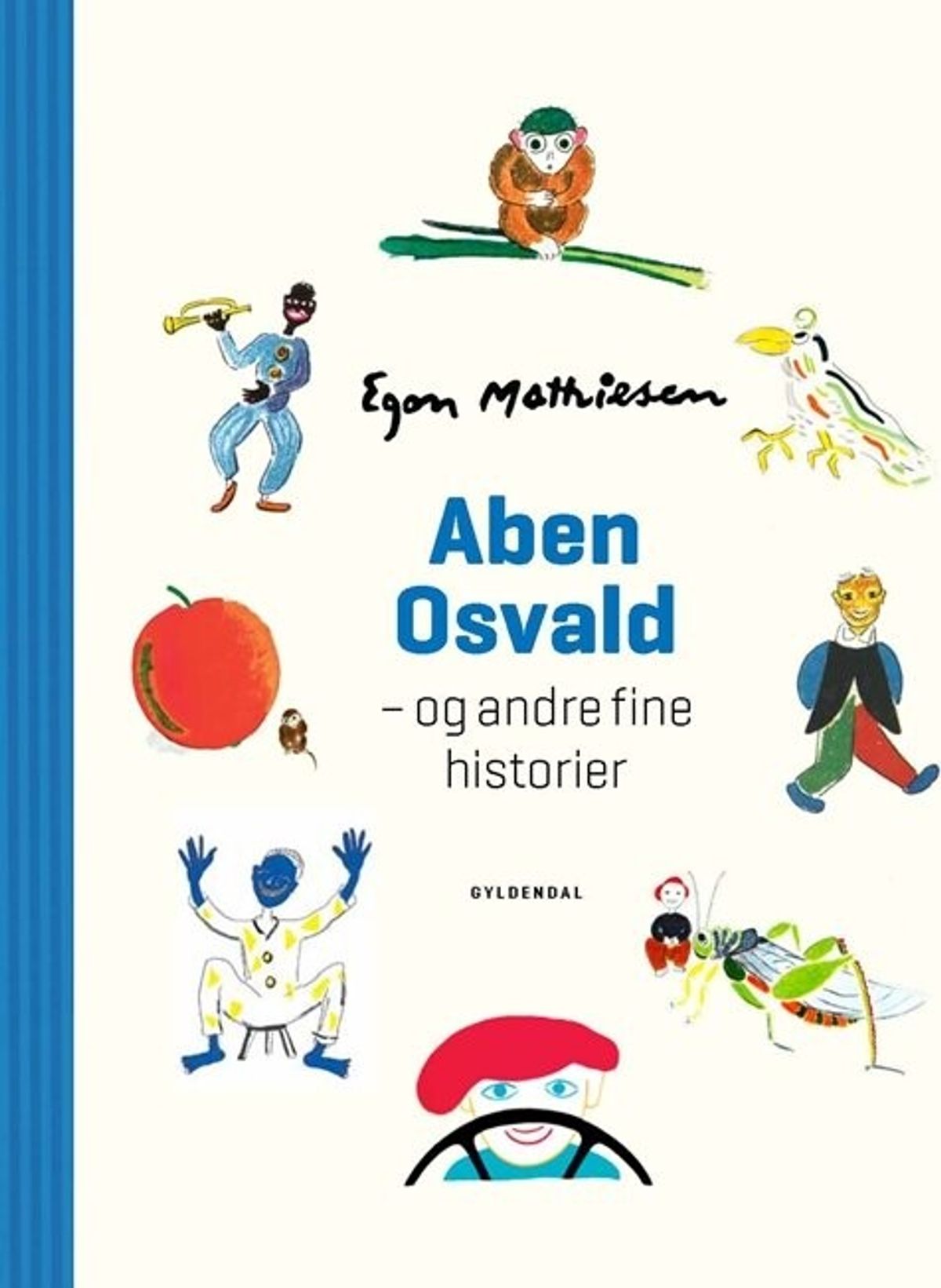 Aben Osvald Og Andre Fine Historier - Egon Mathiesen - Bog