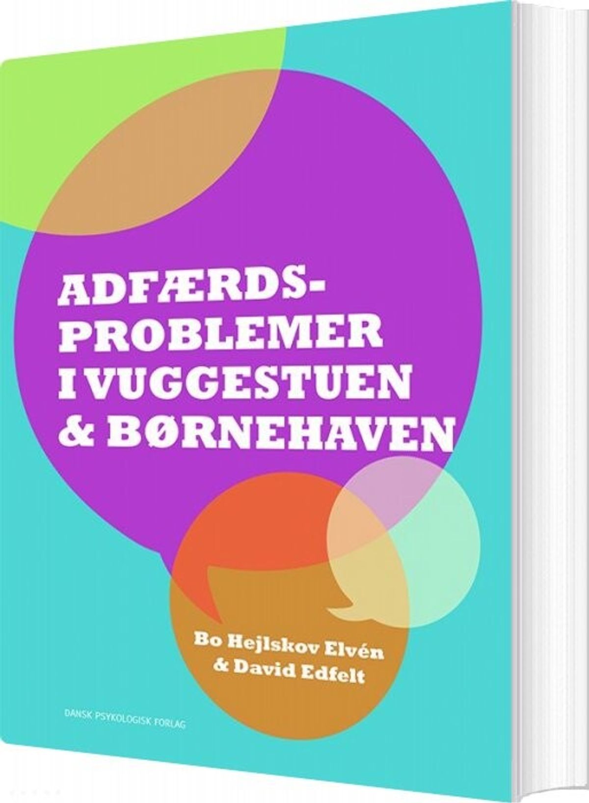 Adfærdsproblemer I Vuggestuen & Børnehaven - Bo Hejlskov Elvén - Bog