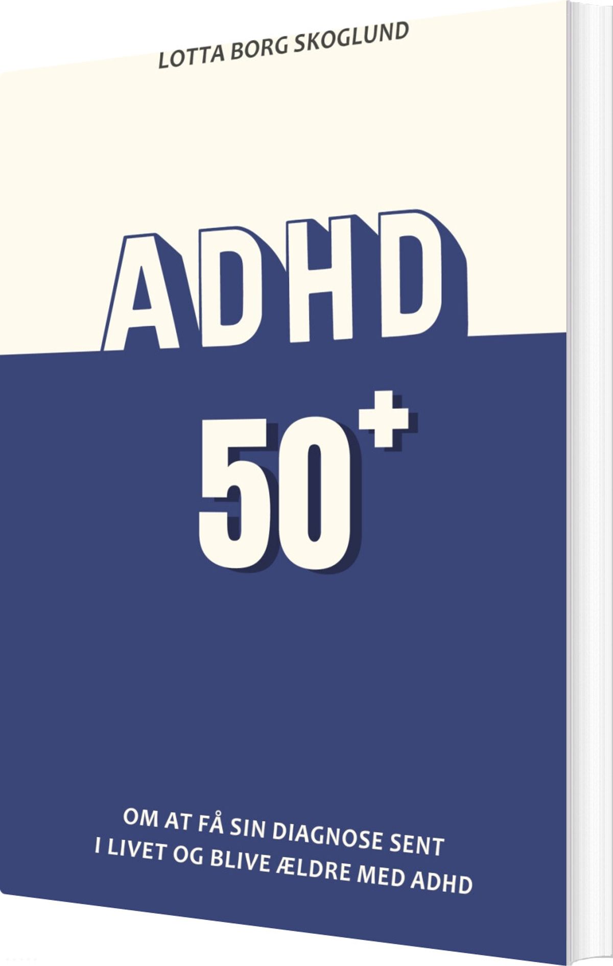 Adhd 50plus - Lotta Borg Skoglund - Bog