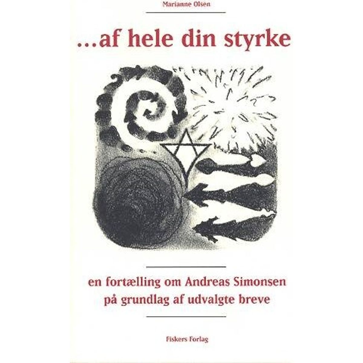 Af Hele Din Styrke - Marianne Olsen - Bog