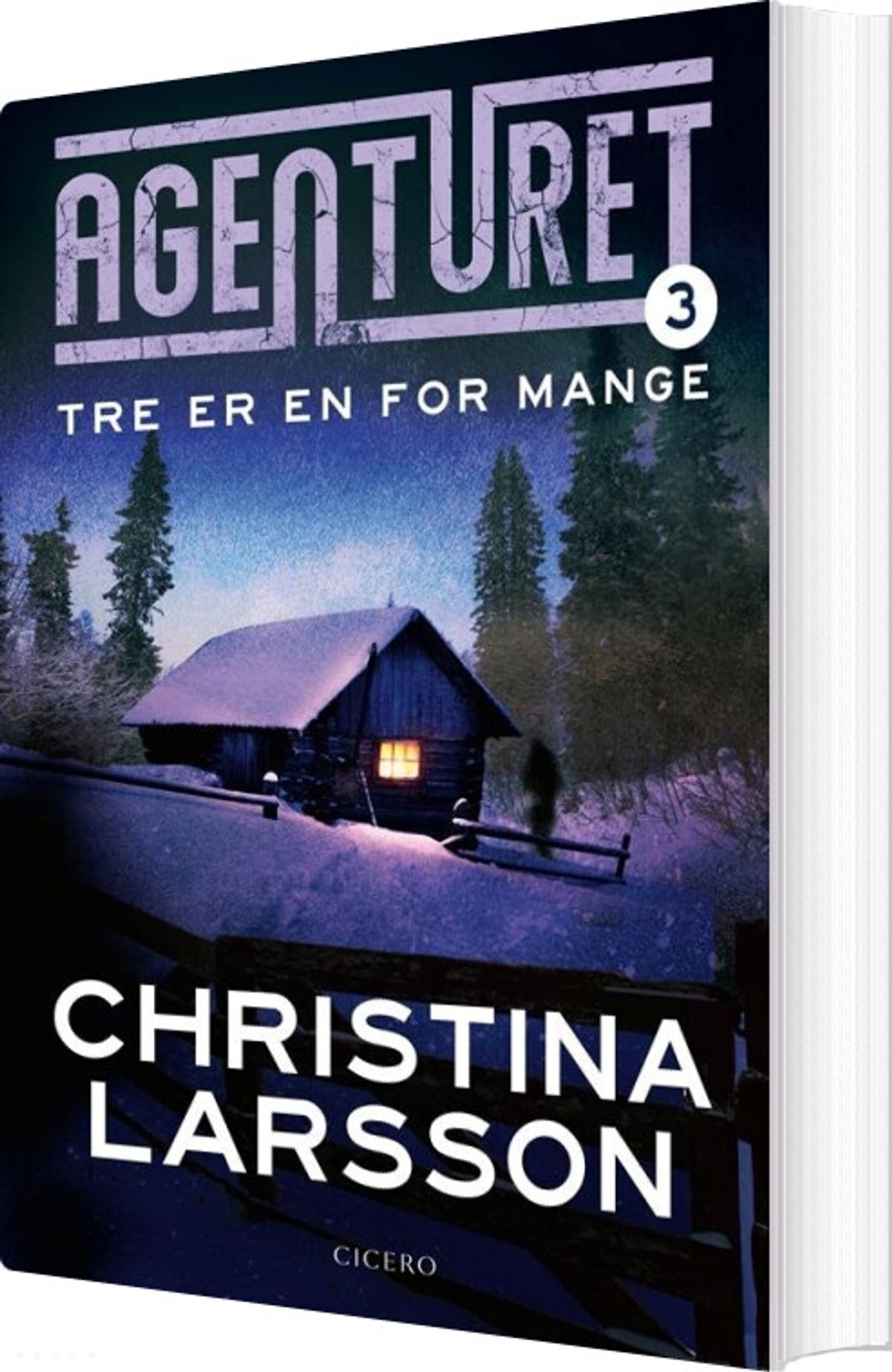 Agenturet 3 - Tre Er En For Mange - Christina Larsson - Bog