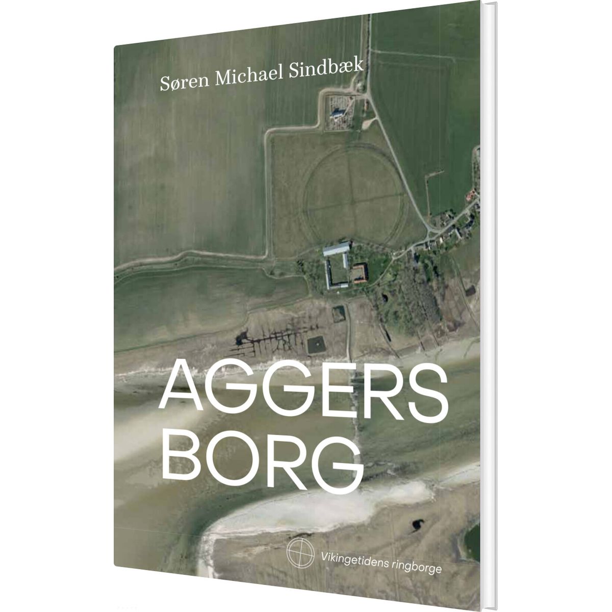 Aggersborg - Søren Michael Sindbæk - Bog