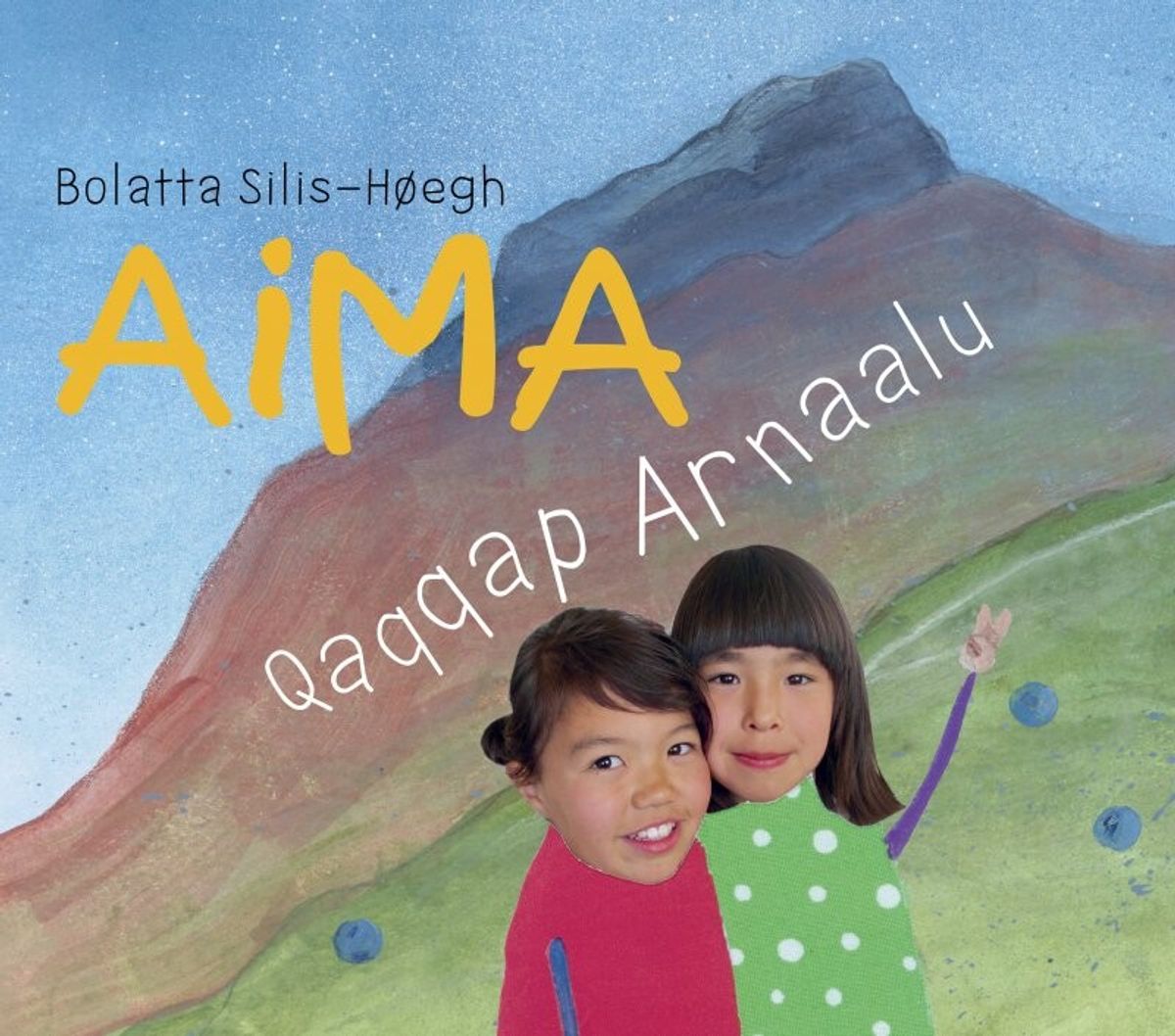 Aima Qaqqap Arnaalu - Bolatta Silis-høegh - Grønlandsk Bog