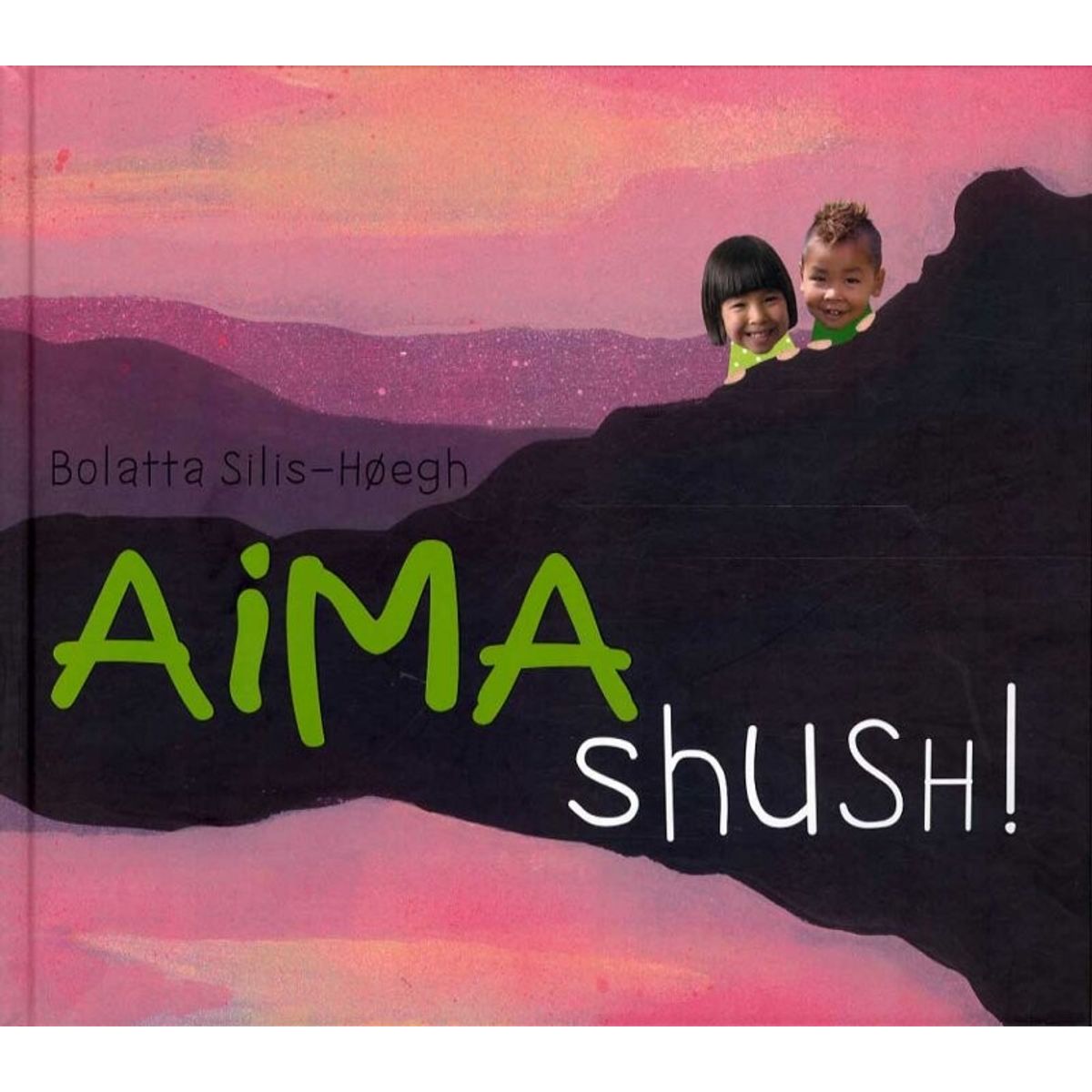 Aima Shush! - Bolatta Silis-høegh - English Book