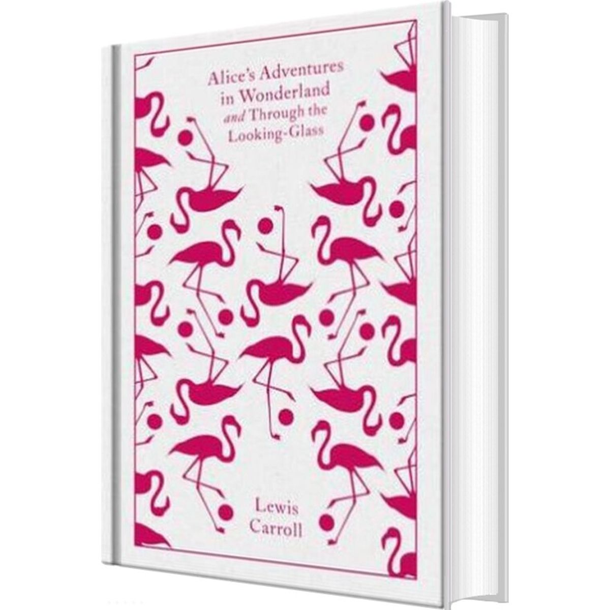 Alice's Adventures In Wonderland & Through The Looking-glass - Lewis Carroll - English Book